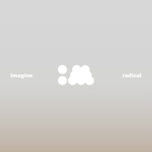 imagine: radical *1